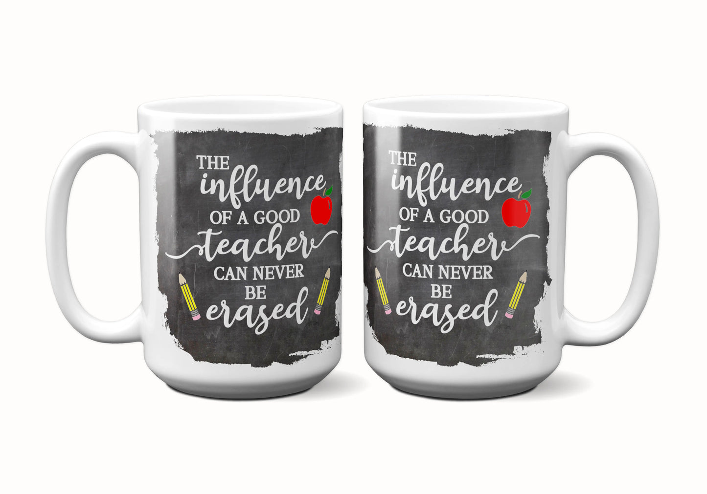 The Influence of a Good Teacher Can Never Be Erased ORCA Coated Dishwasher Safe Coffee Mug
