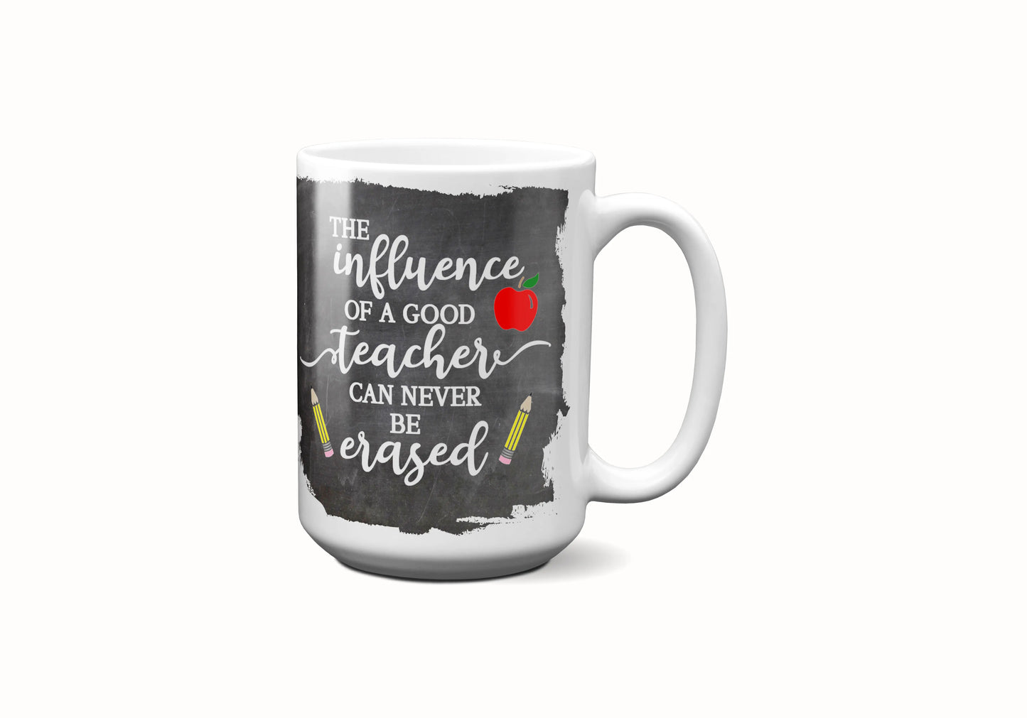 The Influence of a Good Teacher Can Never Be Erased ORCA Coated Dishwasher Safe Coffee Mug