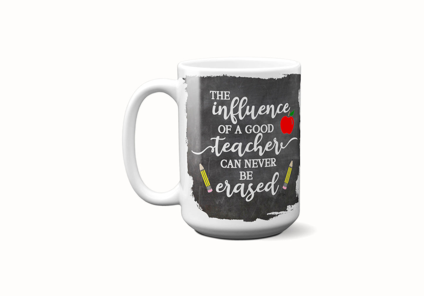 The Influence of a Good Teacher Can Never Be Erased ORCA Coated Dishwasher Safe Coffee Mug