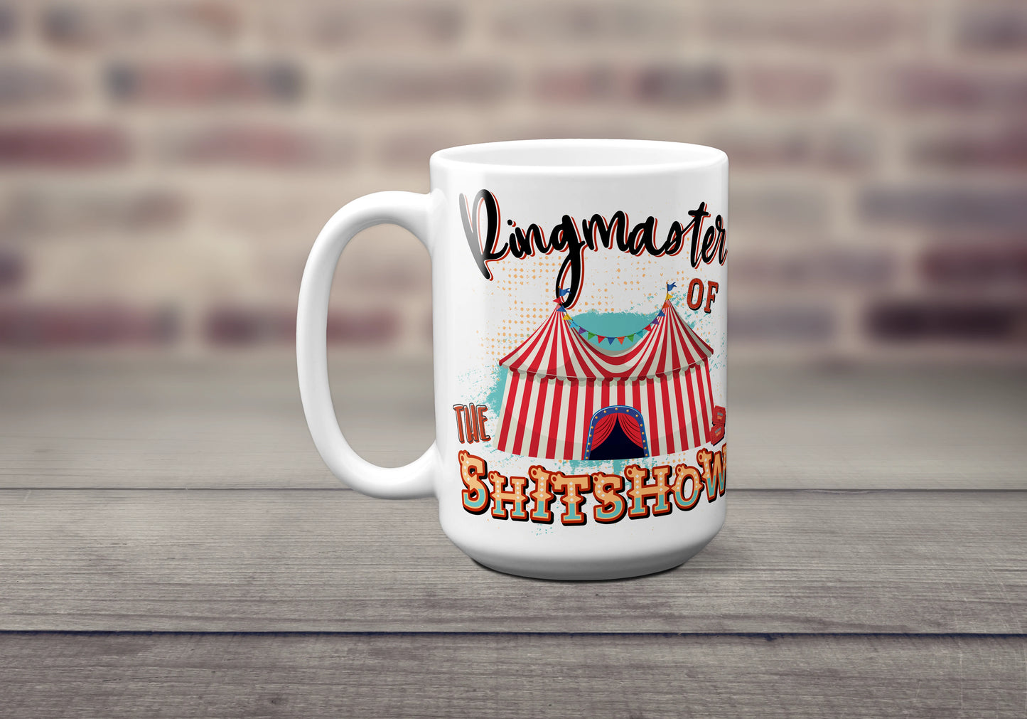 15 oz Right Hand Ringmaster of the Shitshow Sublimation Mug - Imperfect