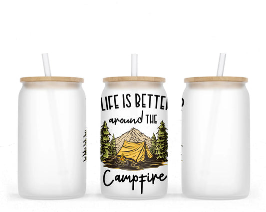 16 oz Sublimation Frosted Glass Can Life Is Better Around A Campfire