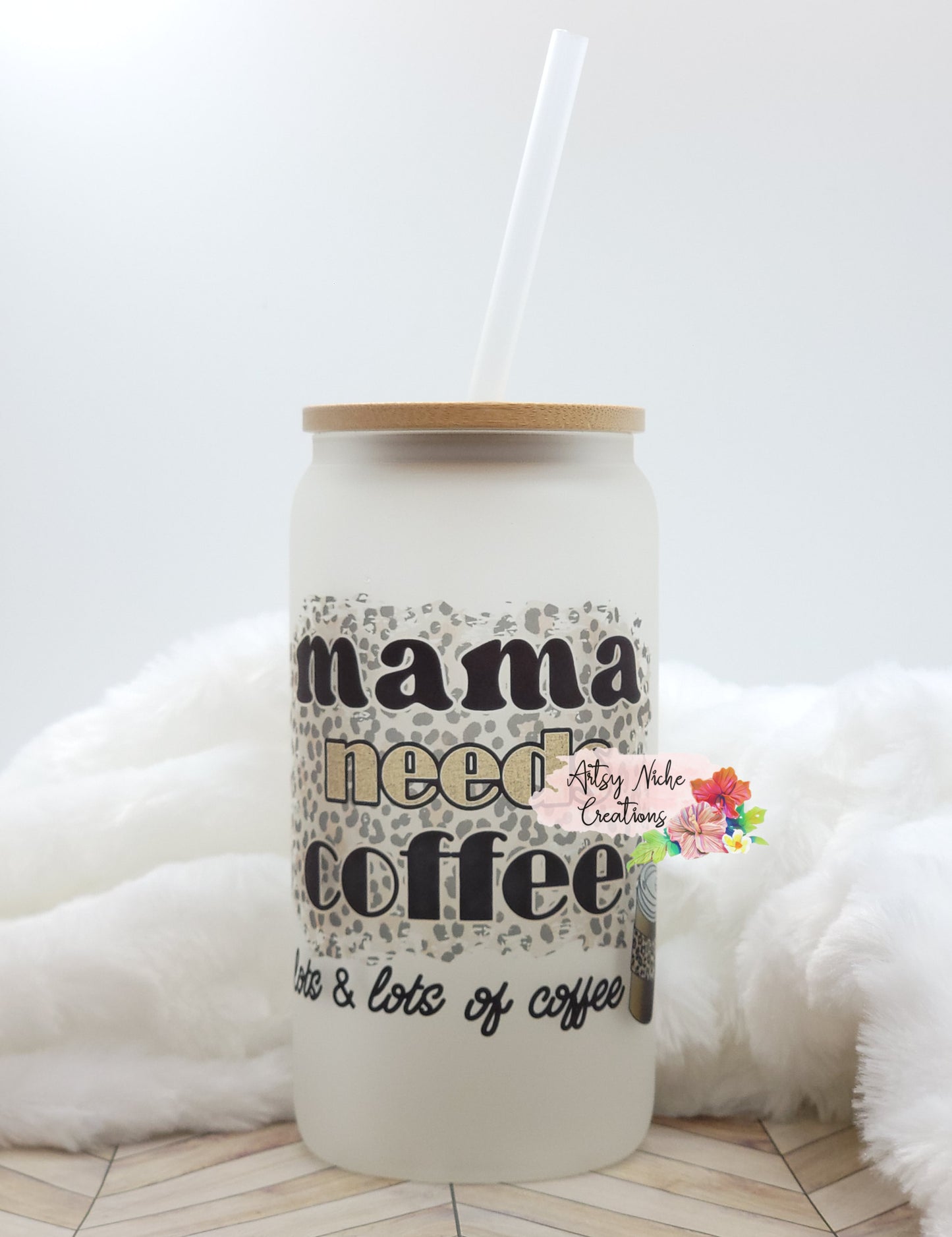 Mama Needs Coffee Lots & Lots of Coffee 16oz Frosted Glass Can Set
