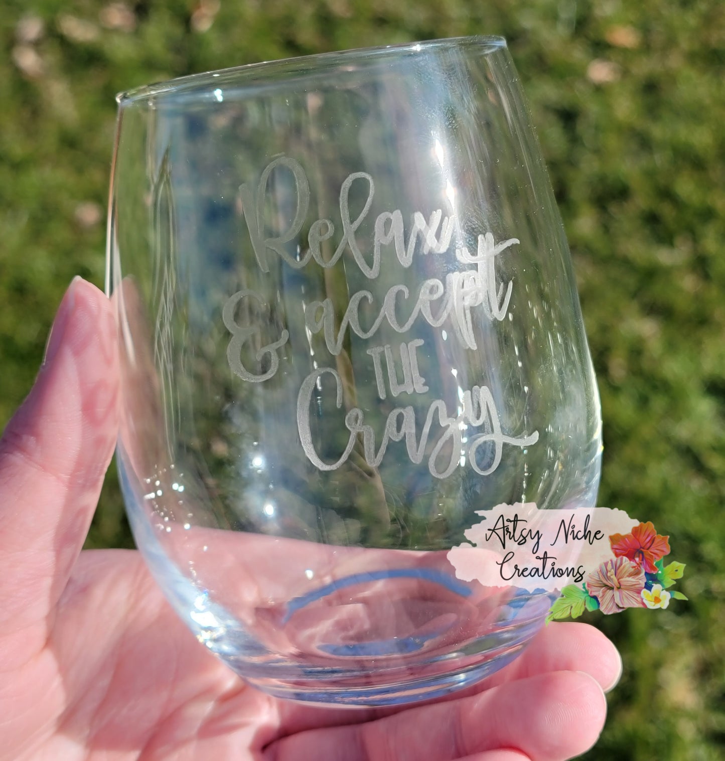 15 oz Etched Wine Glass Relax & Accept The Crazy