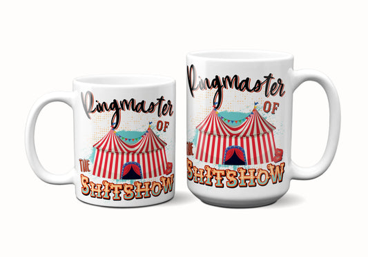Ringmaster of the Shitshow ORCA Coated Dishwasher Safe Coffee Mug
