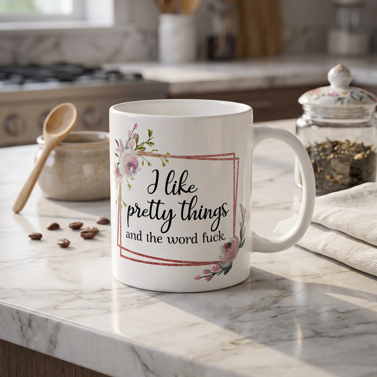 I Like Pretty Things and the Word Fuck Coffee Mug