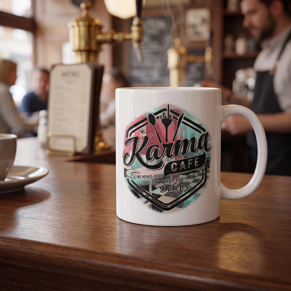 Karma Cafe You Get What You Deserve Coffee Mug