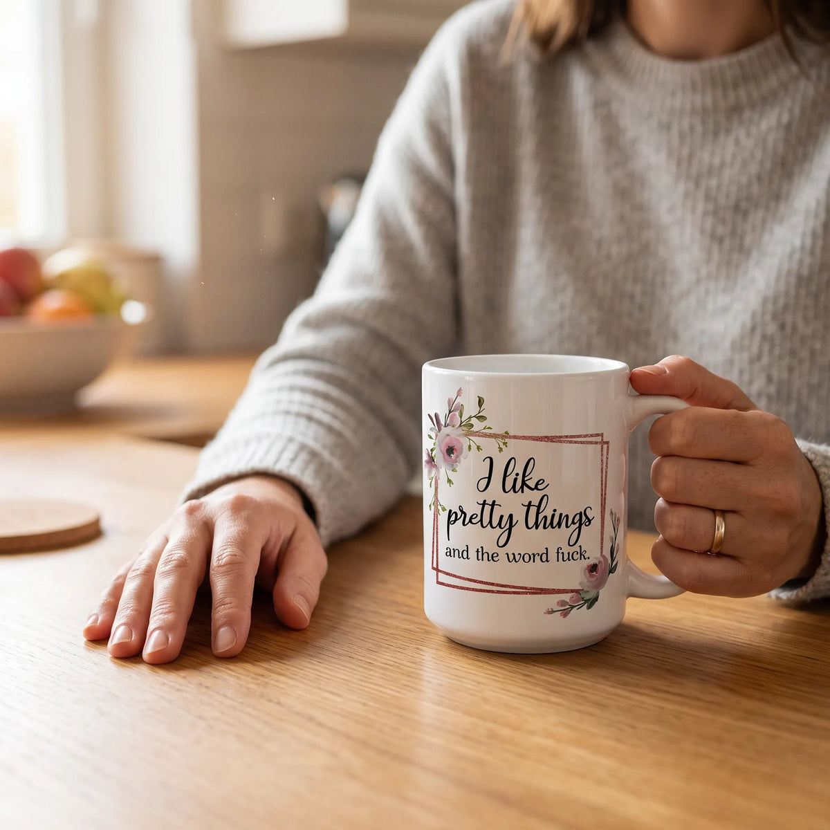 I Like Pretty Things and the Word Fuck Coffee Mug
