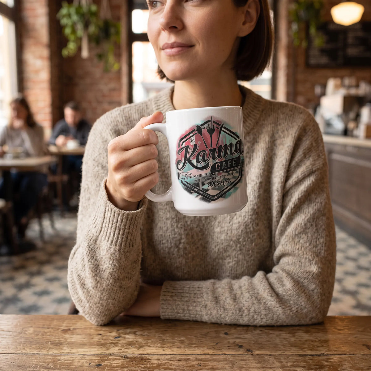 Karma Cafe You Get What You Deserve Coffee Mug