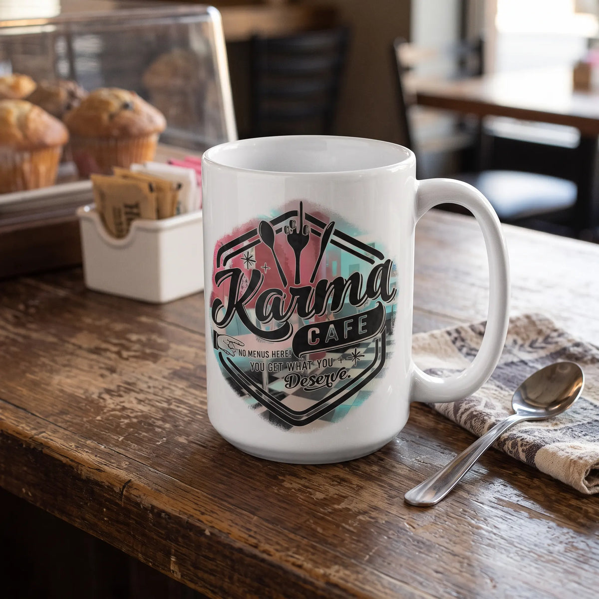 Karma Cafe You Get What You Deserve Coffee Mug