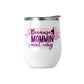 Because Mommin' Ain't Easy 12oz Insulated Wine Tumbler