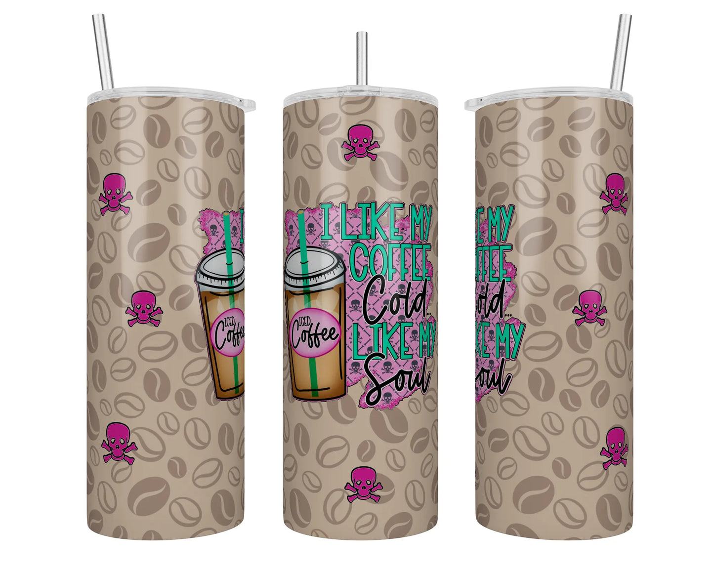 20 oz Tumbler I Like My Coffee Cold Like My Soul - Imperfect