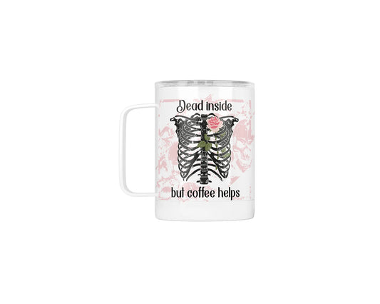 14 oz Dead Inside But Coffee Helps Sublimation Travel Coffee Mug