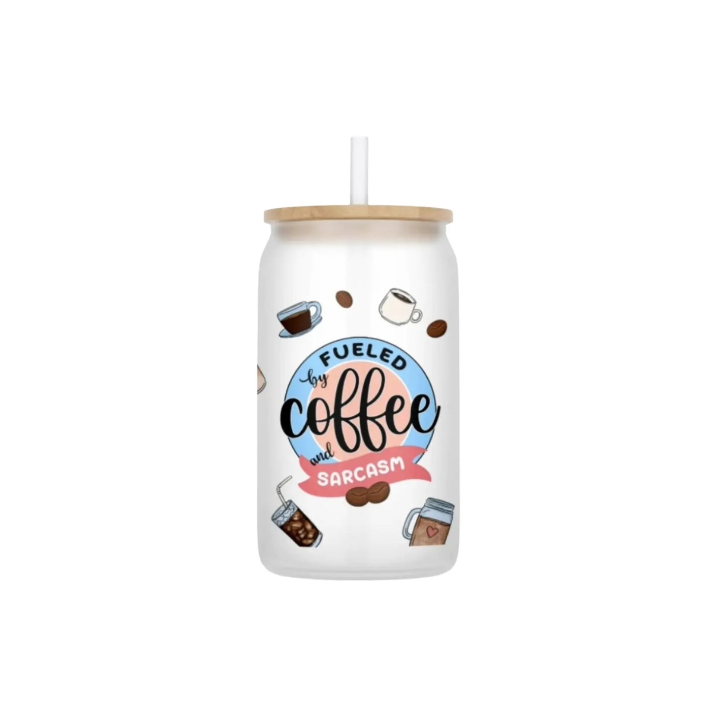 Fueled by Coffee and Sarcasm 16oz Frosted Glass Can Set
