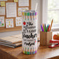 The Influence of a Good Teacher 20oz Skinny Tumbler