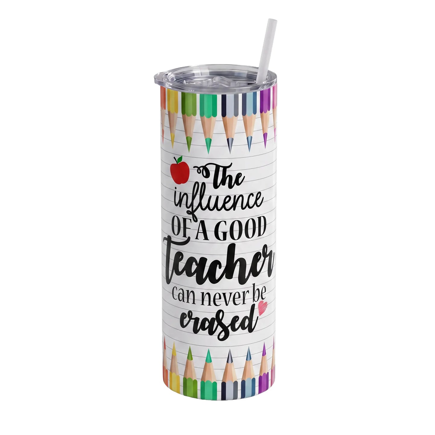 The Influence of a Good Teacher 20oz Skinny Tumbler