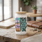 Mama Needs a Cold One 16oz Frosted Glass Can Set