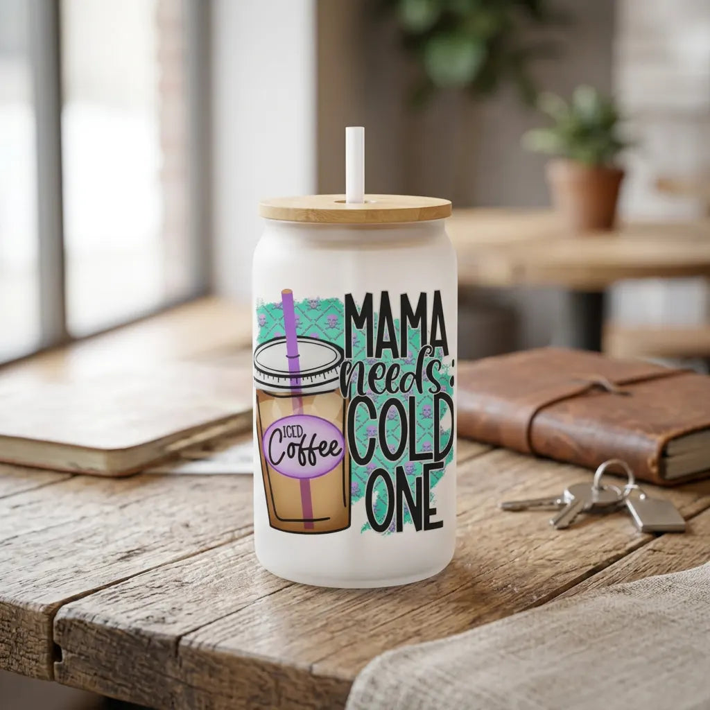 Mama Needs a Cold One 16oz Frosted Glass Can Set