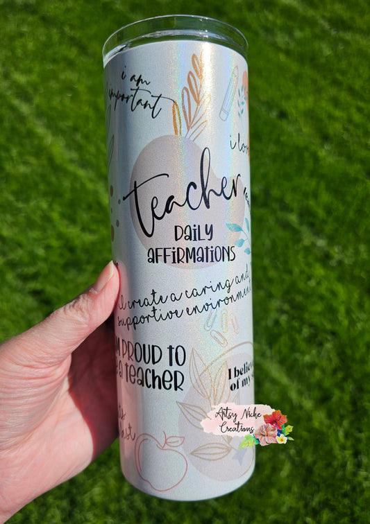 20 oz Holographic Teacher Daily Affirmations Sublimation Tumbler - Imperfect