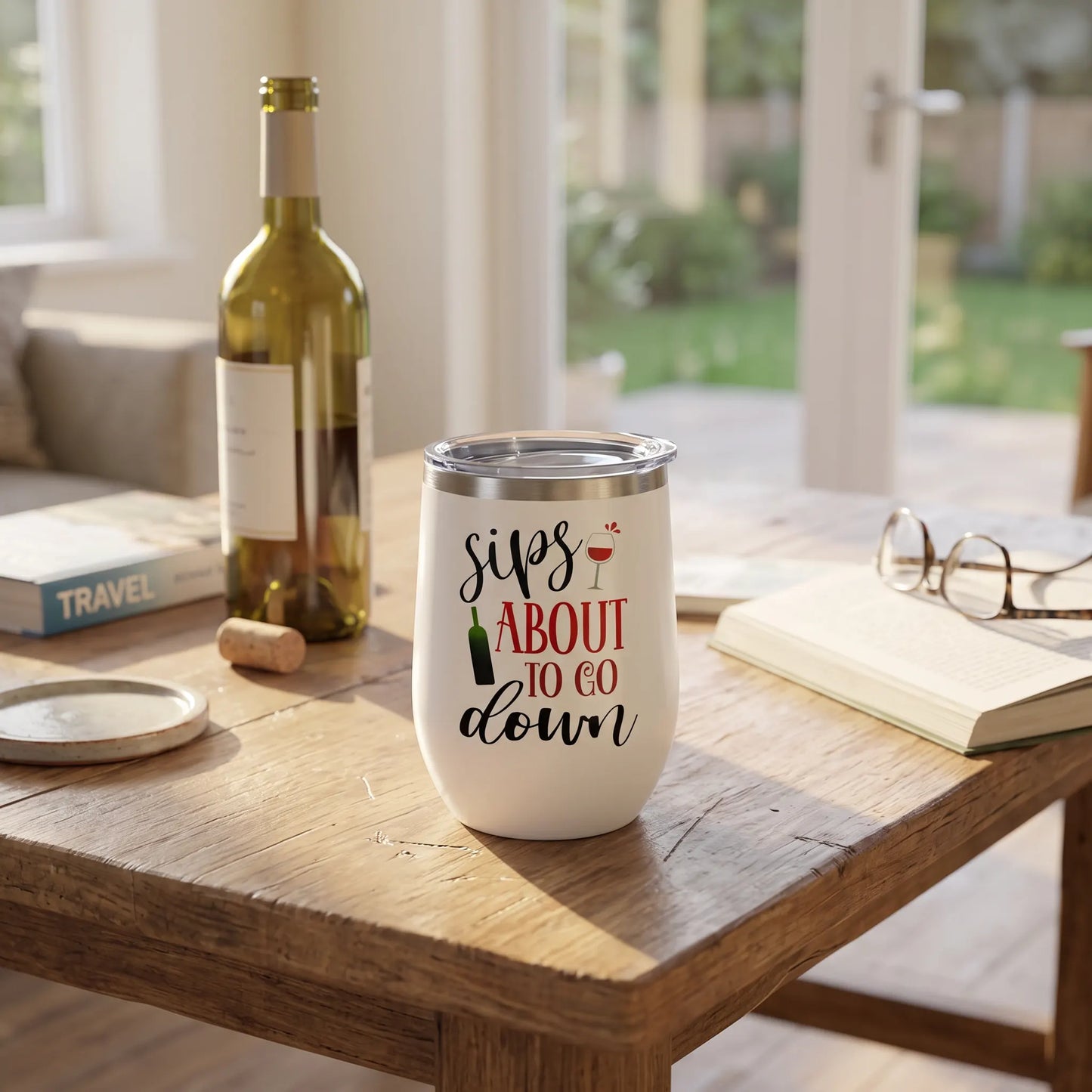 Sips About To Go Down 12oz Insulated Wine Tumbler