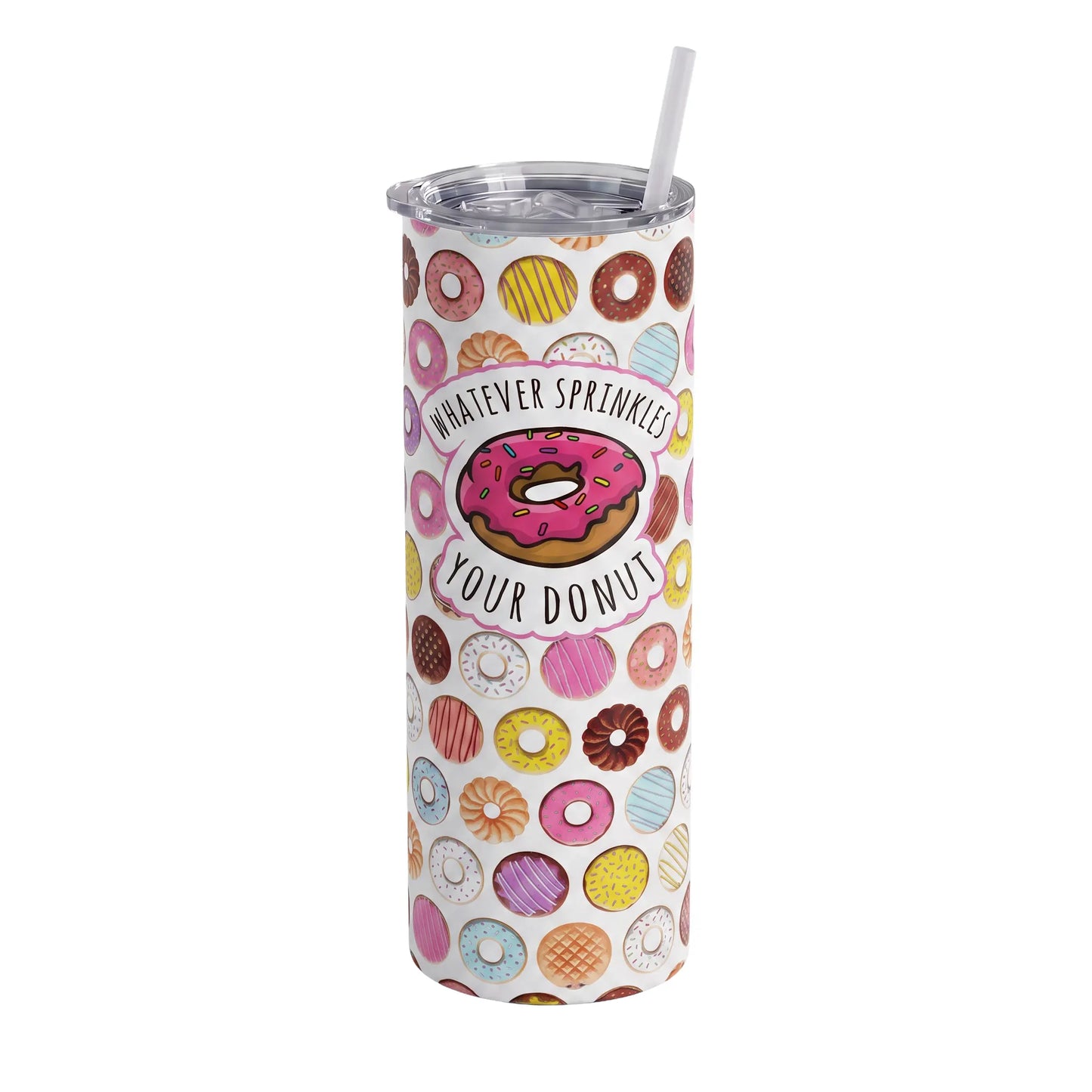 Whatever Sprinkles Your Donut 20oz Skinny Tumbler