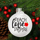 Teach Love Inspire Apple Glass Ball Christmas Ornament