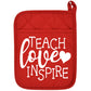 Heat Pressed Vinyl Teach Love Inspire Potholder