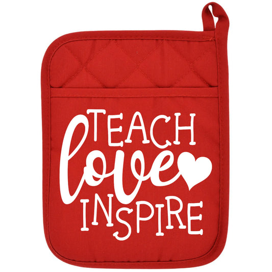 Heat Pressed Love Teach Inspire Potholder