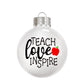 Teach Love Inspire Apple Glass Ball Christmas Ornament