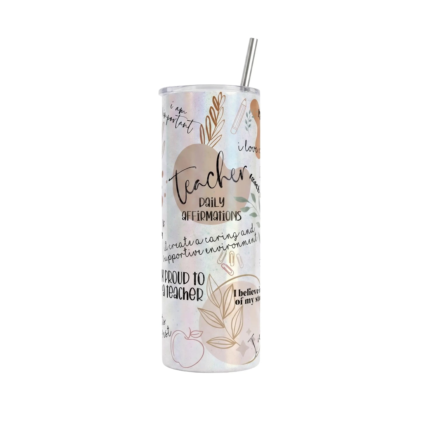 Teacher Daily Affirmations Holographic 20oz Skinny Tumbler