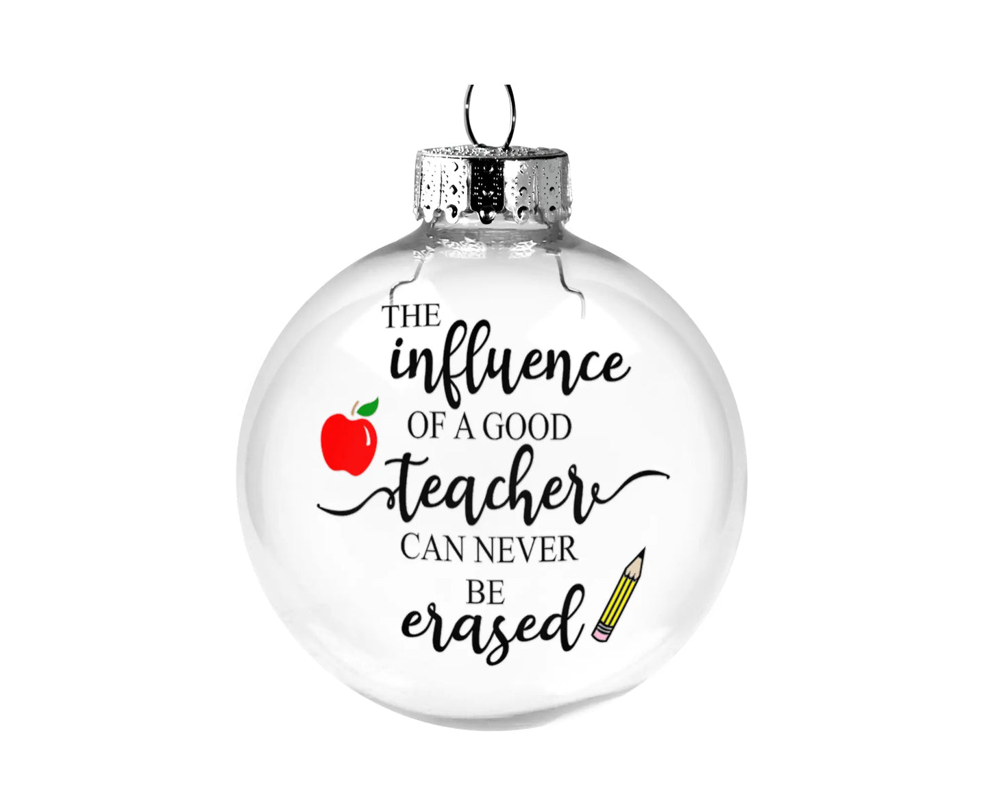 The Influence of a Good Teacher Apple Pencil Glass Ball Christmas Ornament