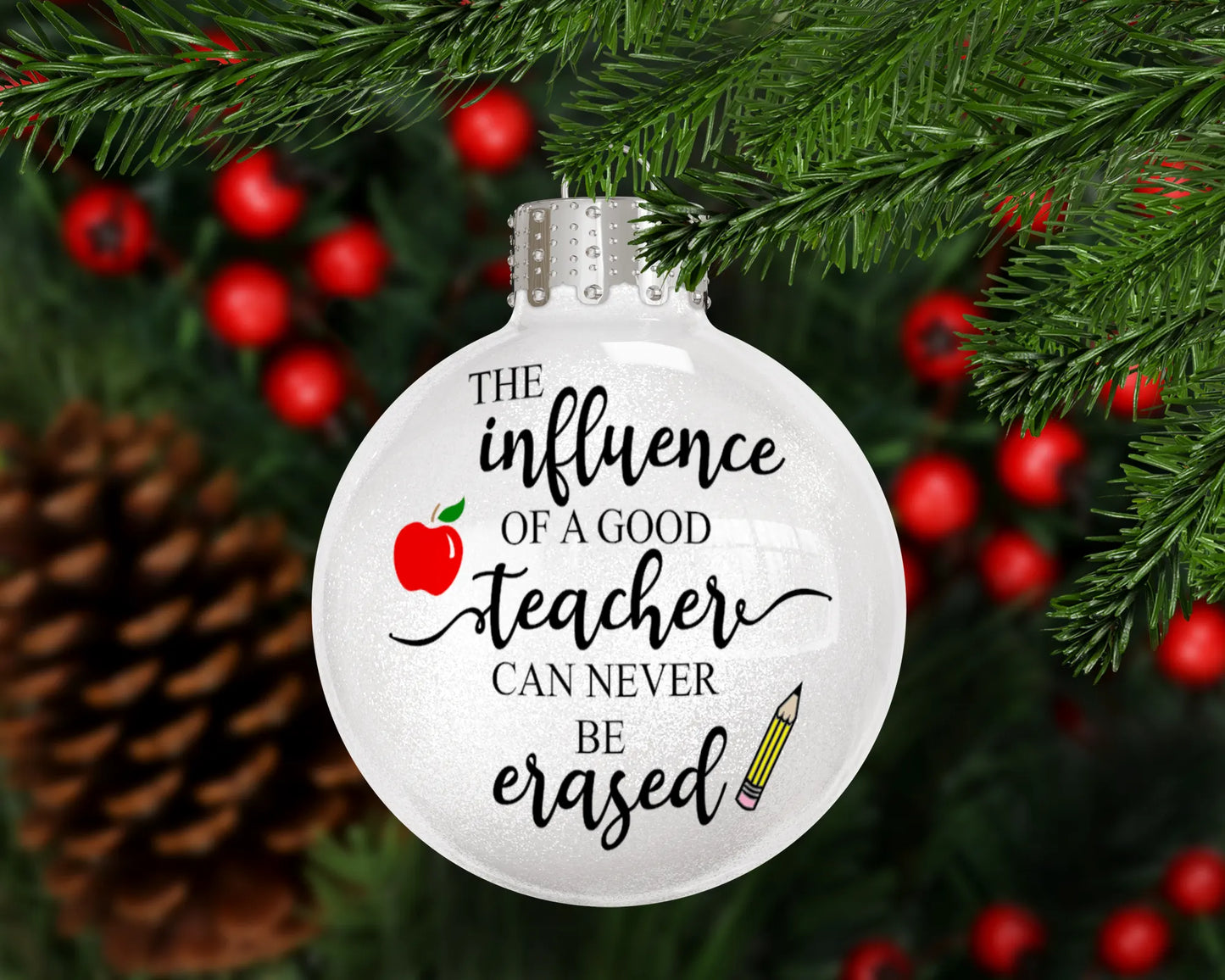 The Influence of a Good Teacher Apple Pencil Glass Ball Christmas Ornament