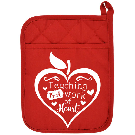 Heat Pressed Teaching is a Work of Heart Potholder
