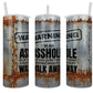 20 oz Warning Asshole Walk Away Sublimation Tumbler - Imperfect