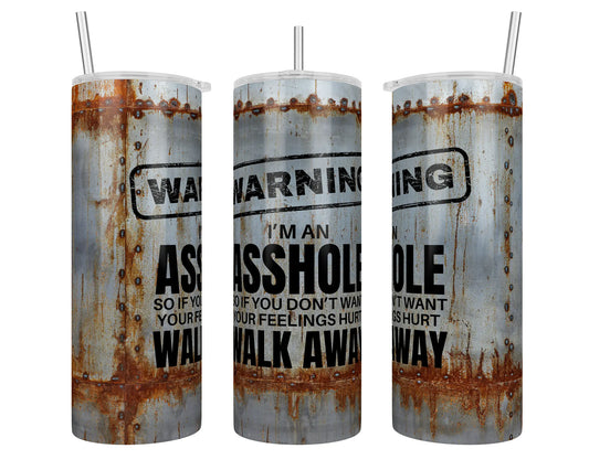 20 oz Warning Asshole Walk Away Sublimation Tumbler - Imperfect