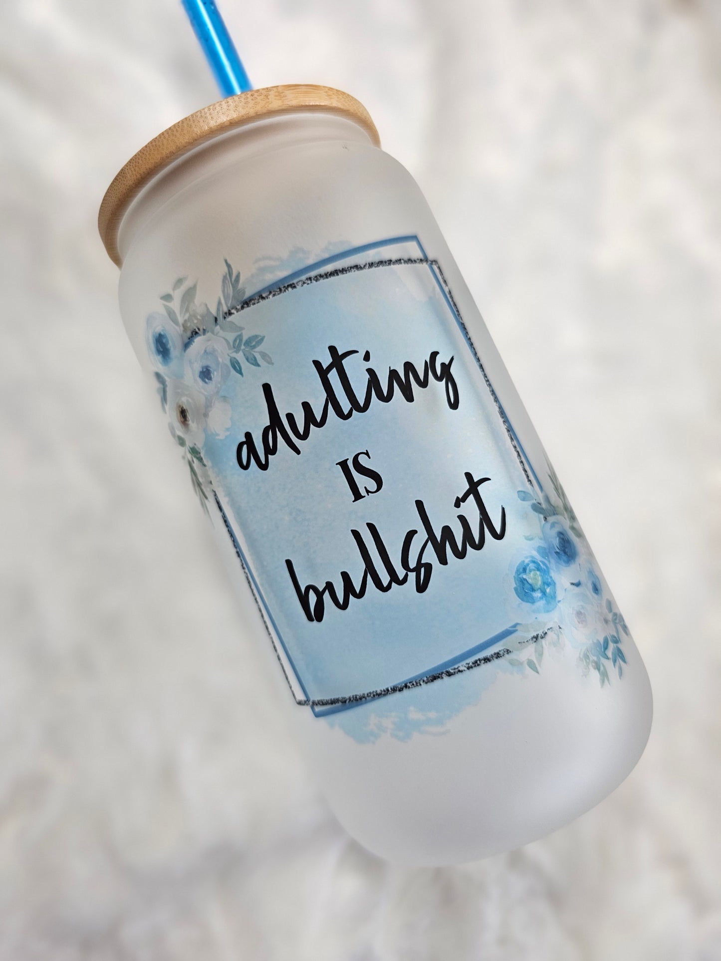16 oz Sublimation Frosted Glass Can Adulting is Bullshit - Imperfect