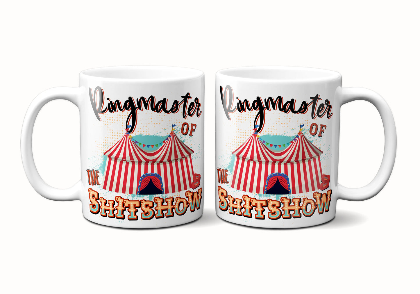 Ringmaster of the Shitshow Coffee Mug