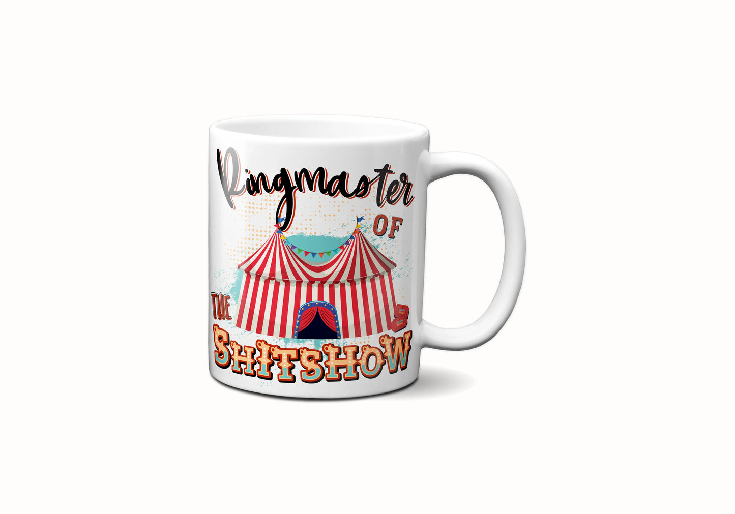 Ringmaster of the Shitshow Coffee Mug