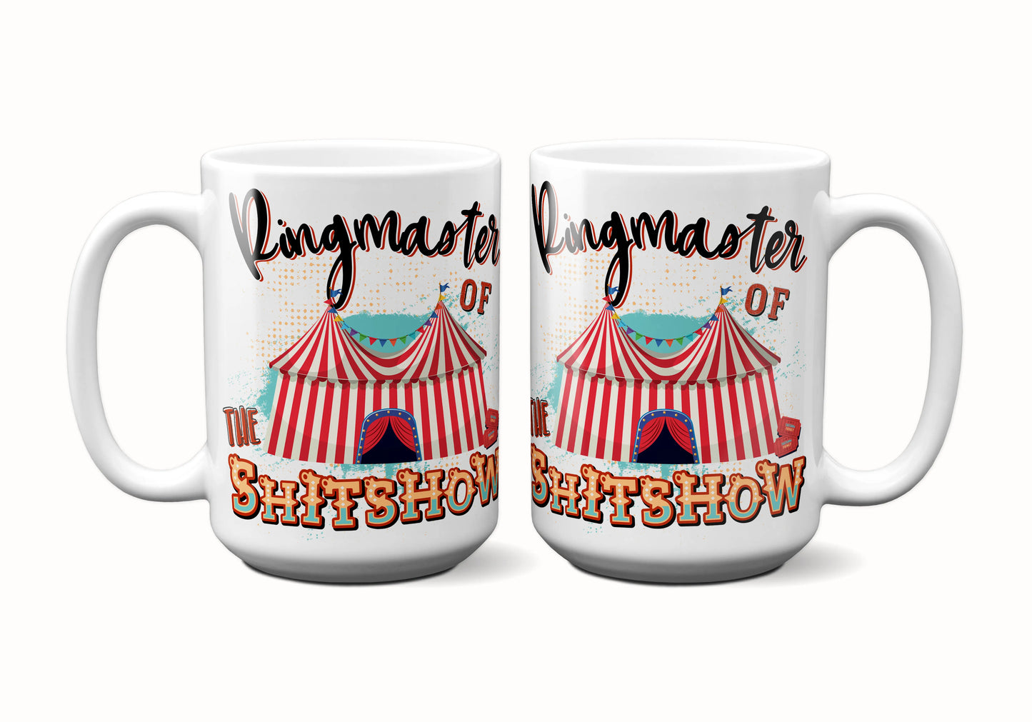 Ringmaster of the Shitshow Coffee Mug