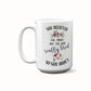 She believed She Could But She Was Really Tired So She Didn't Coffee Mug
