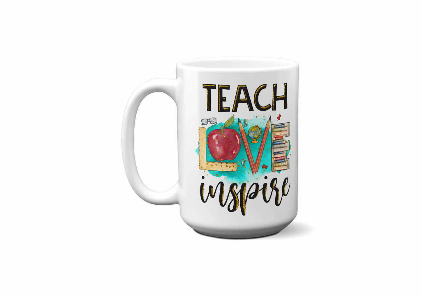 Teach Love Inspire Coffee Mug