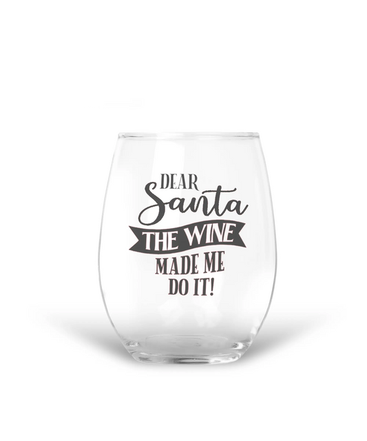 Etched Wine Glass Dear Santa The Wine Made Me Do It