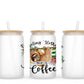 16 oz Sublimation Frosted Glass Can Feeling Slothee Need A Coffee