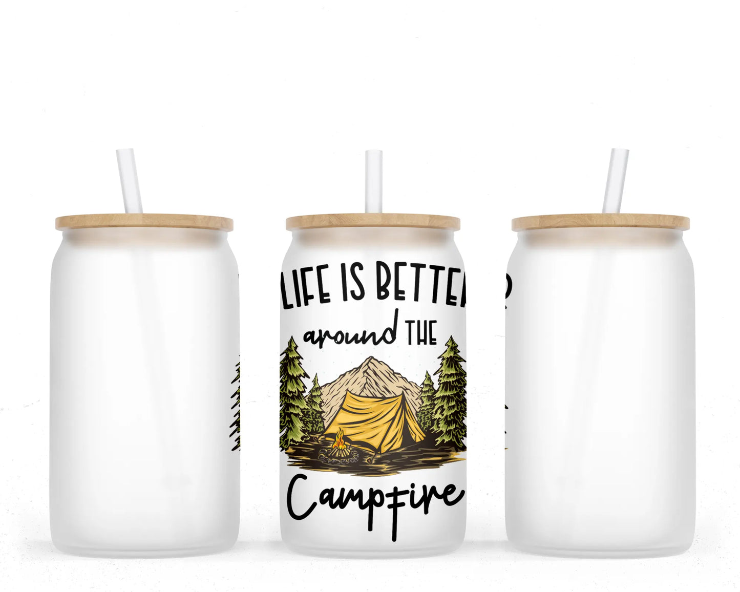 16 oz Sublimation Frosted Glass Can Life Is Better Around A Campfire