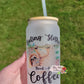 16 oz Sublimation Frosted Glass Can Feeling Slothee Need A Coffee