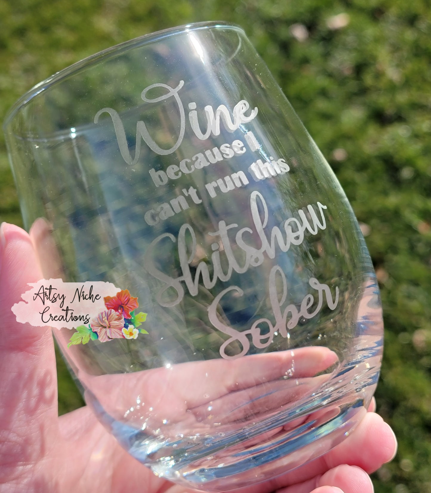 15 oz Etched Wine Glass Wine Can't Run Shitshow Sober