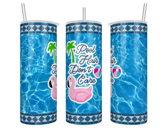 20 oz Skinny Pool Hair Don't Care Sublimation Tumbler