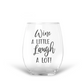 15 oz Etched Wine Glass Wine A Little Laugh