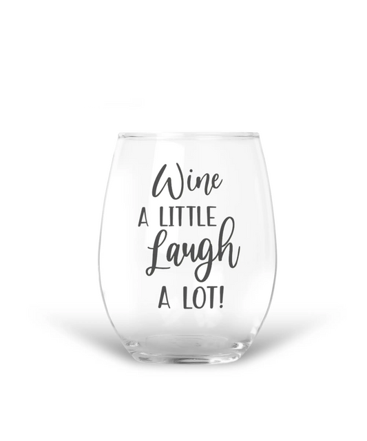 15 oz Etched Wine Glass Wine A Little Laugh